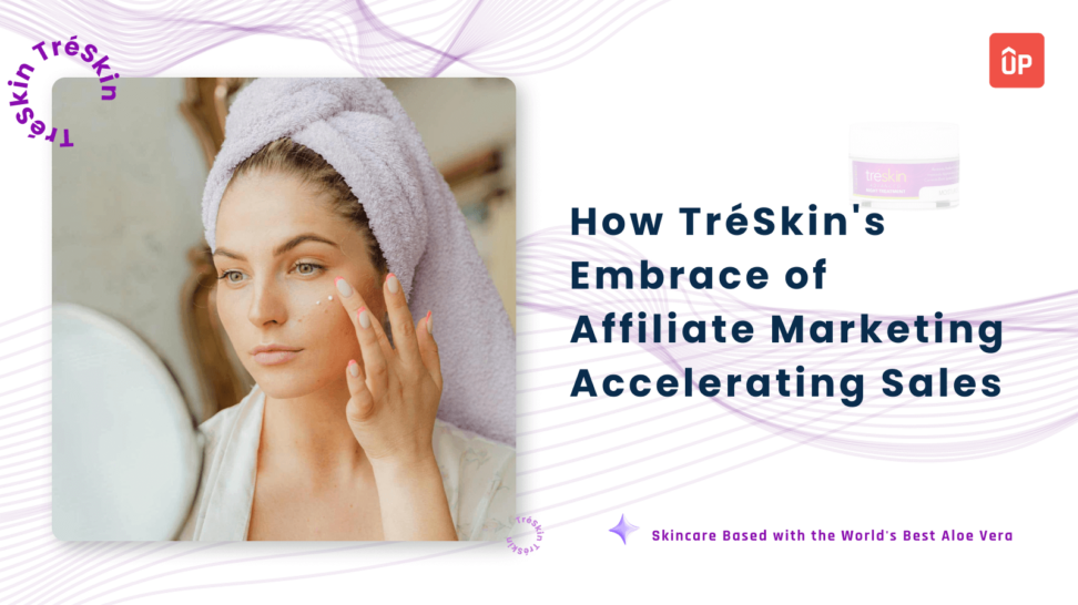 How TréSkin's embrace of affiliate marketing is accelerating sales
